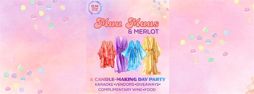 'Muu Muus & Merlot' Candle-Making Day Party (18+)