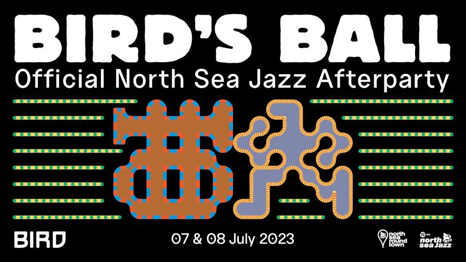 BIRD's Ball: Official North Sea Jazz Afterparty