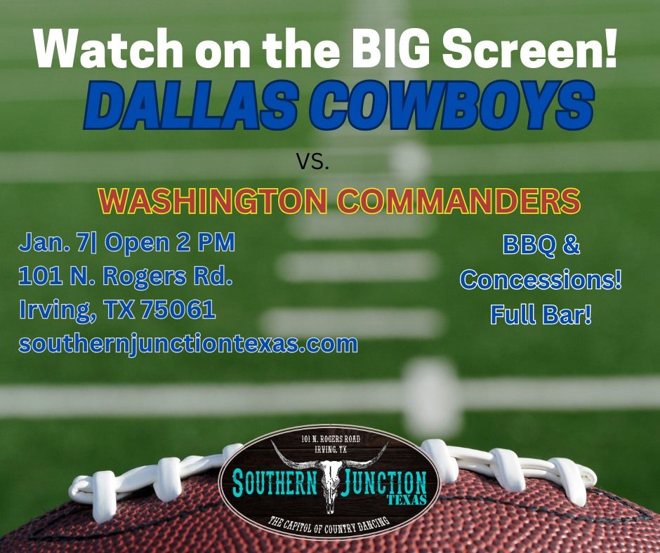 DALLAS COWBOYS WATCH PARTY ON THE BIG SCREEN Southern Junction   7e328da9105b0e0a23efbddd7b2b1aead727f522629edb7616d99d3ce1a2b131 Rimg W940 H788 Gmir 