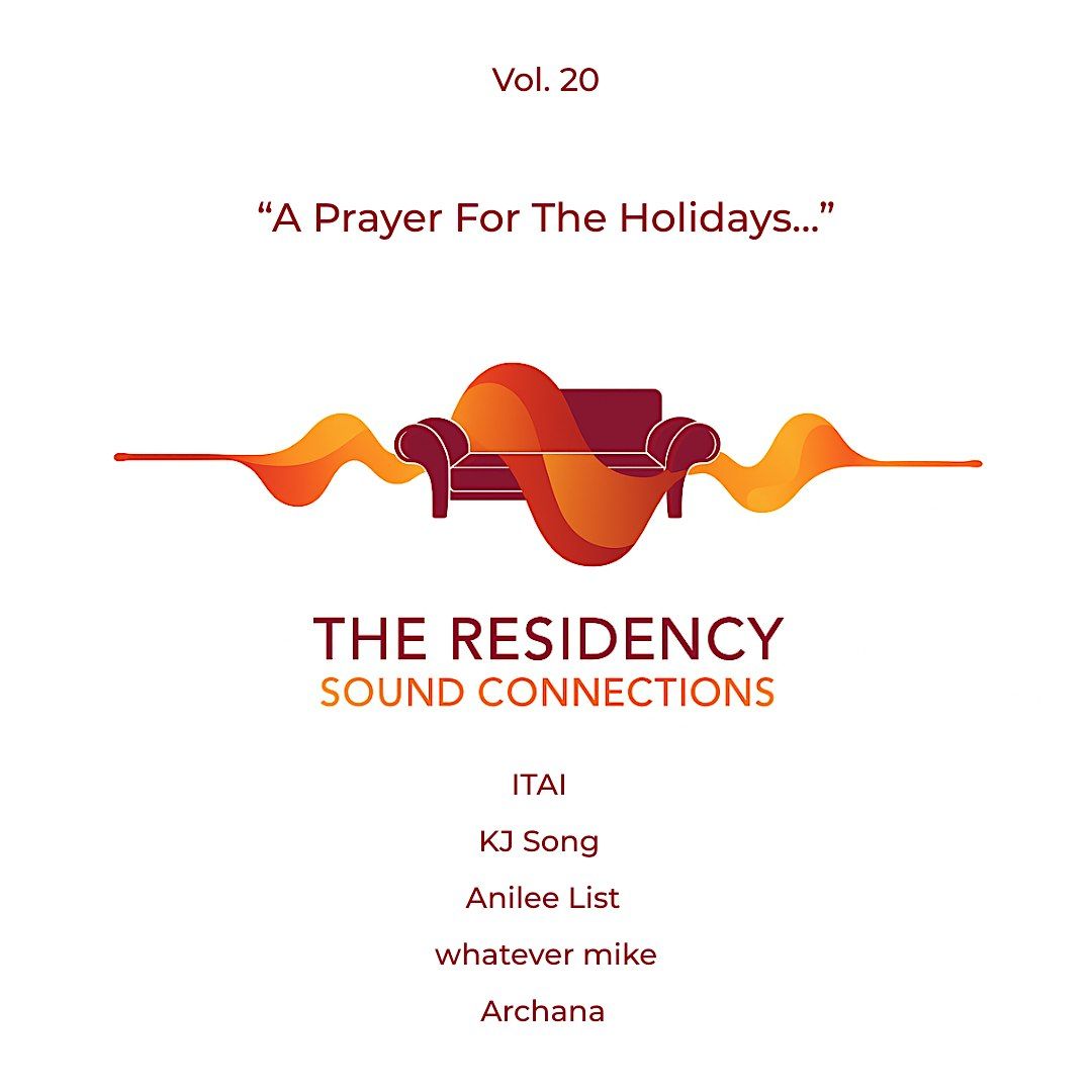 The Residency - ITAI + whatever mike + Anilee List + KJ Song + Archana