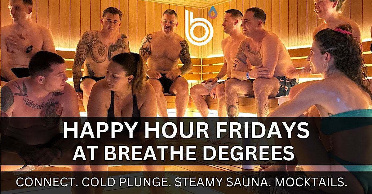 Happy Hour Fridays @ Breathe Degrees
