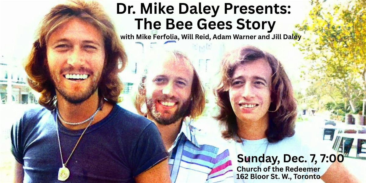 Dr. Mike Daley Presents: The Bee Gees Story EVENING SHOW