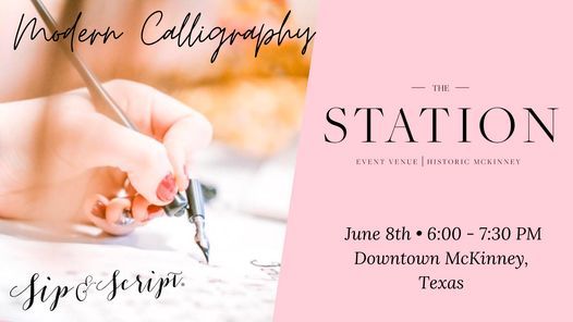 Modern Calligraphy Workshop At The Station The Station Mckinney June 8 21