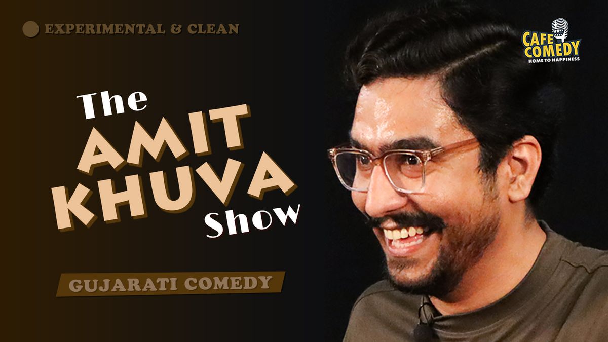 The Amit Khuva Show : Gujarati Standup Comedy