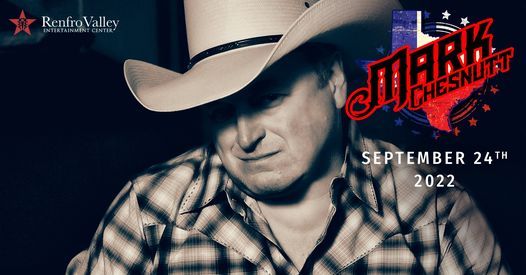 Renfro Valley 2022 Schedule Mark Chesnutt At Renfro Valley | Renfro Valley Entertainment Center, Mount  Vernon, Ky | March 12, 2022