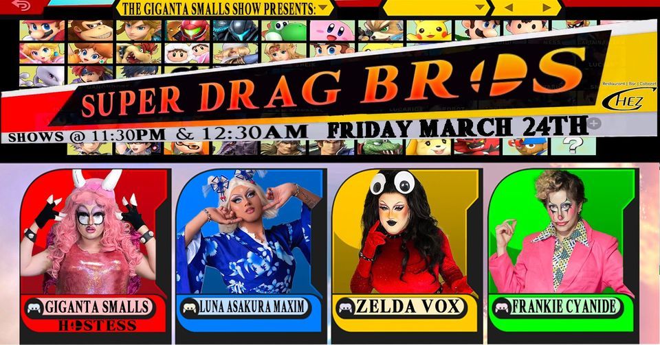 SUPER DRAG BROS - Presented by Giganta Smalls | Chez Est, Wethersfield ...