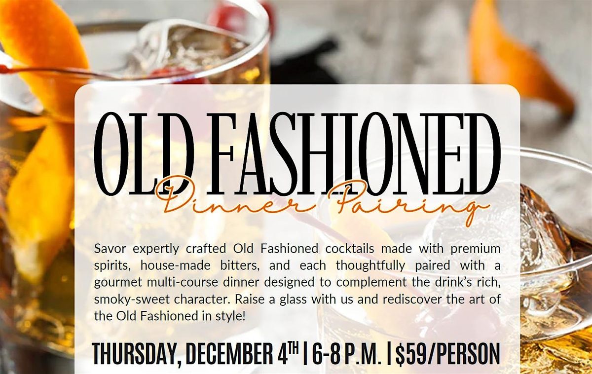 Old Fashioned Dinner Pairing