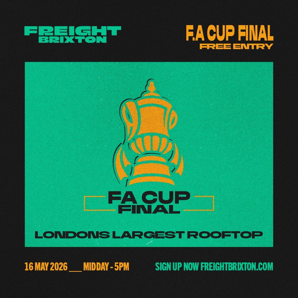 FA CUP Final Live at Freight Brixton
