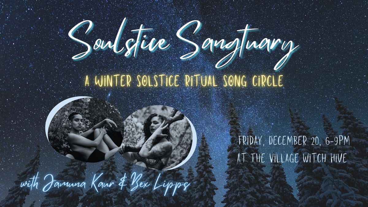 Soulstice Sangtuary A Winter Solstice Ritual Song Circle 4741