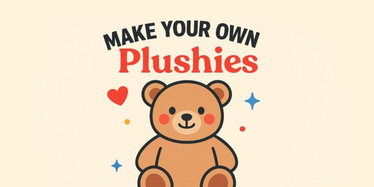 Make your own Plushies