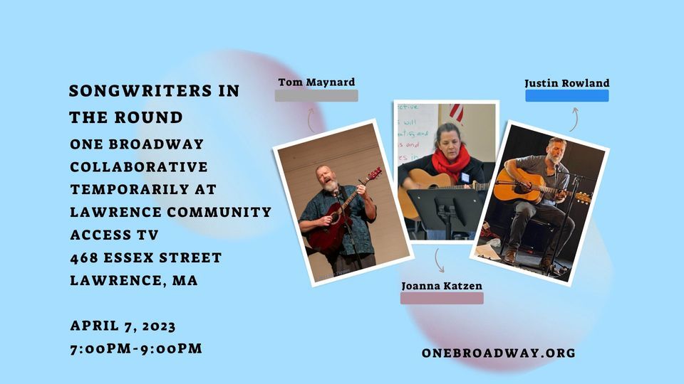 Songwriters in the Round Tom Maynard, Joanna Katzen, Justin Rowland ...