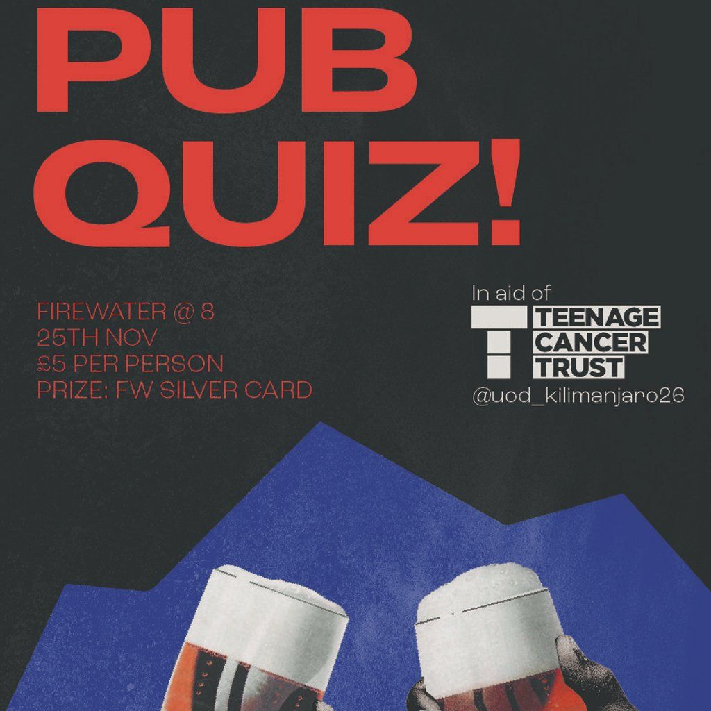 Teenage Cancer Trust Quiz - @UOD_Kilimanjaro