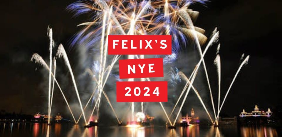 Felix's NYE 2024 FIVE-COURSE DINNER