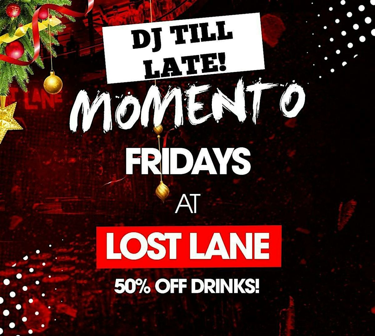 Christmas @ Lost Lane Fridays - 50% Off All Drinks