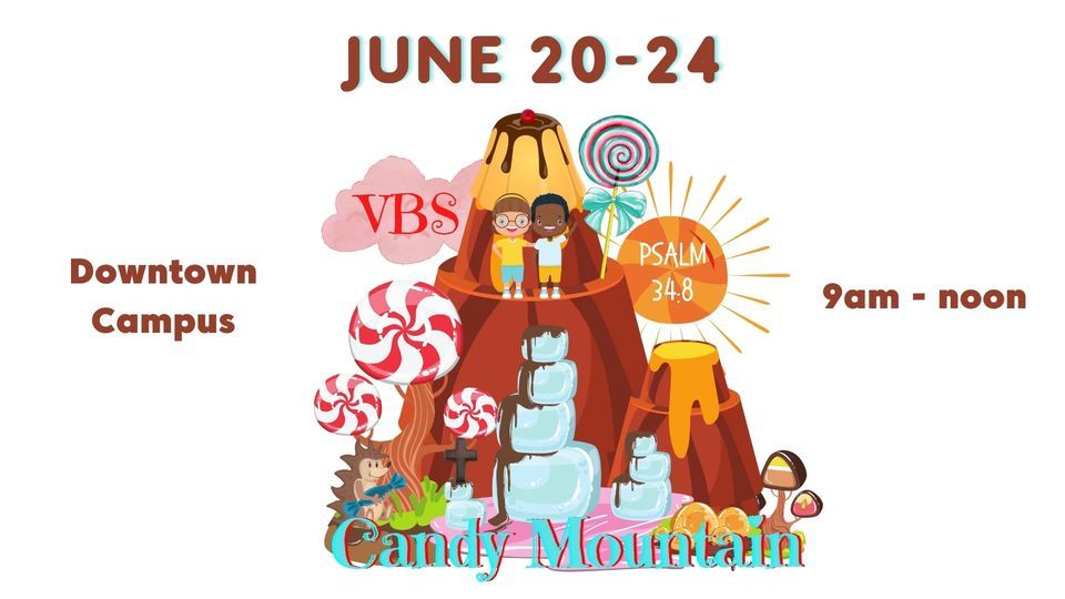 Candy Mountain VBS | First Baptist Church Leesburg FL | June 20, 2022 Candy Mountain VBS | First Baptist Church Leesburg FL | June 20, 2022