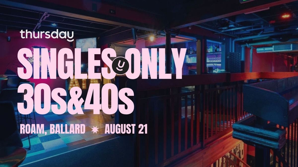 Thursday | Roam (30s-40s) | Ballard