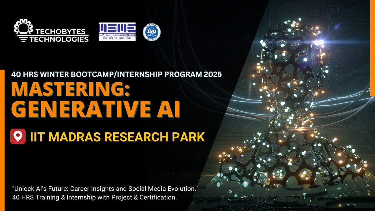 Mastering Generative & Agentic AI - 40 HRS Bootcamp\/ Internship Program'25