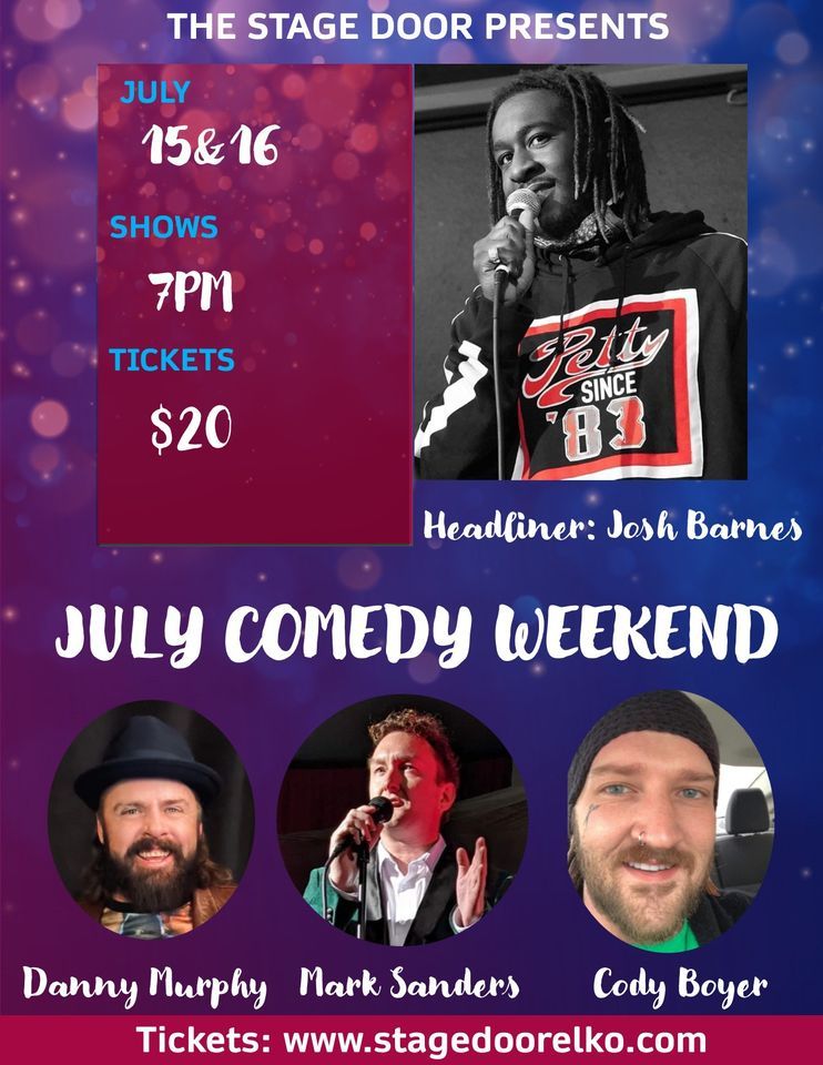 July Comedy Weekend | The Stage Door Elko | July 15, 2022