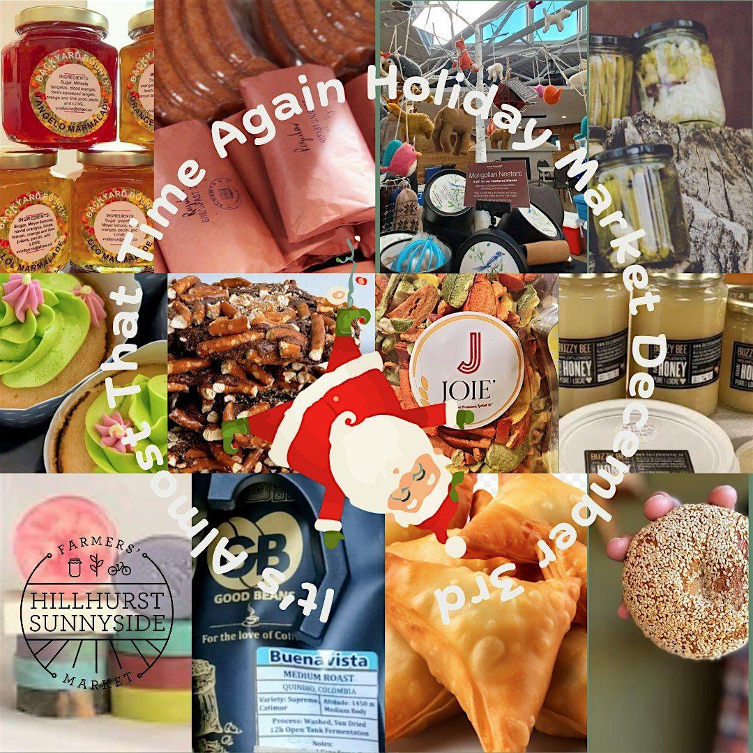 HILLHURST SUNNYSIDE FARMERS MARKET - HOLIDAY EDITION