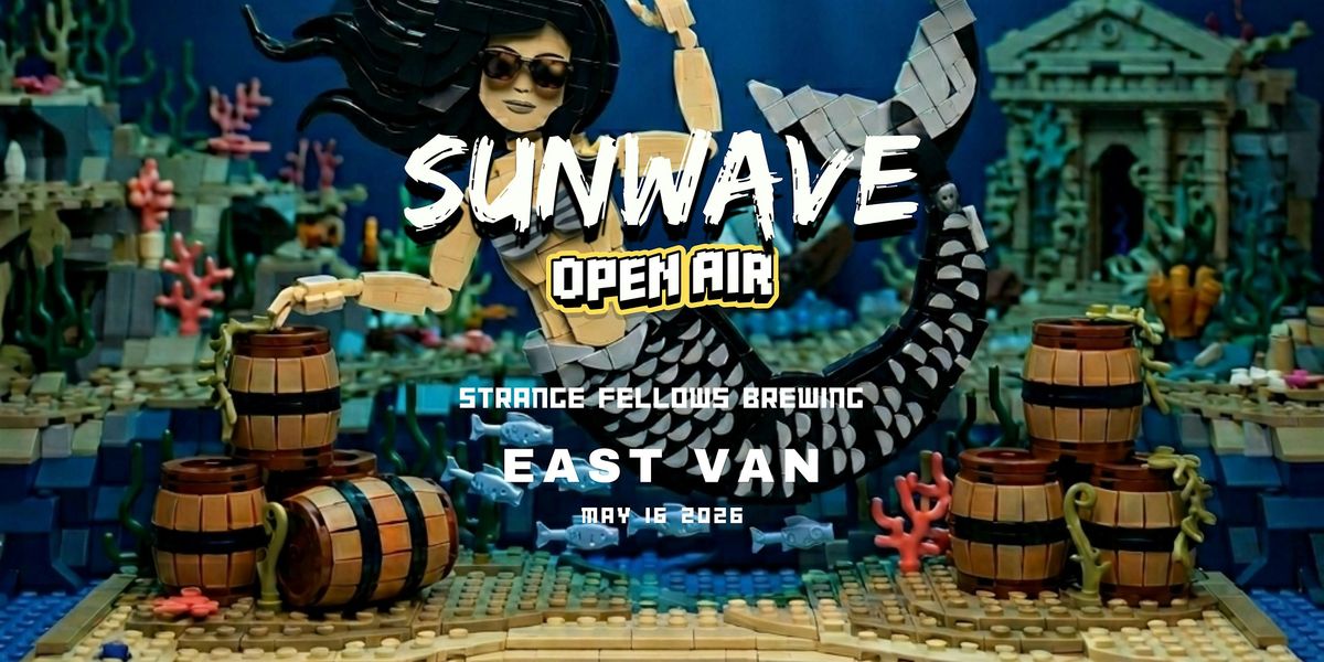 SUNWAVE 2026 [Opening Party] Strange Fellows Brewing (Open Air)