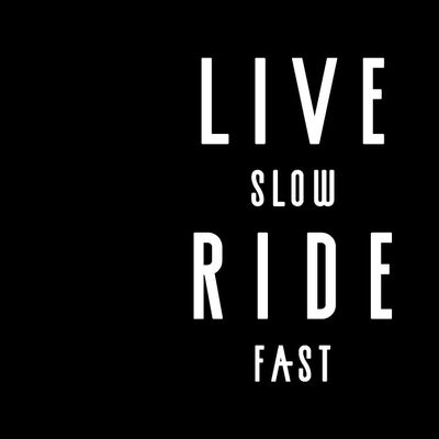 Live Slow Ride Fast Media