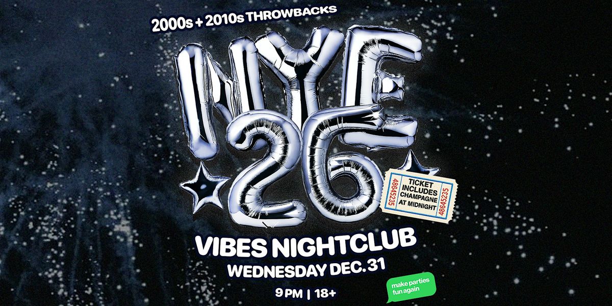 Lethbridge New Years Eve Throwback Party @ Vibes Nightclub