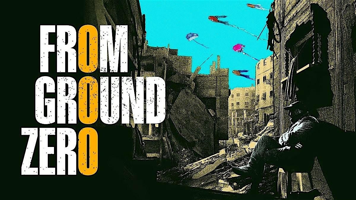"From Ground Zero" Film Screening & Discussion