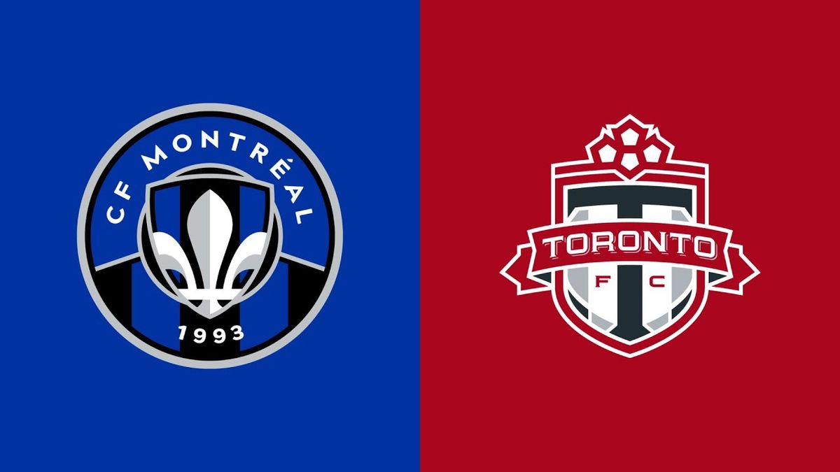 Toronto FC vs. CF Montreal