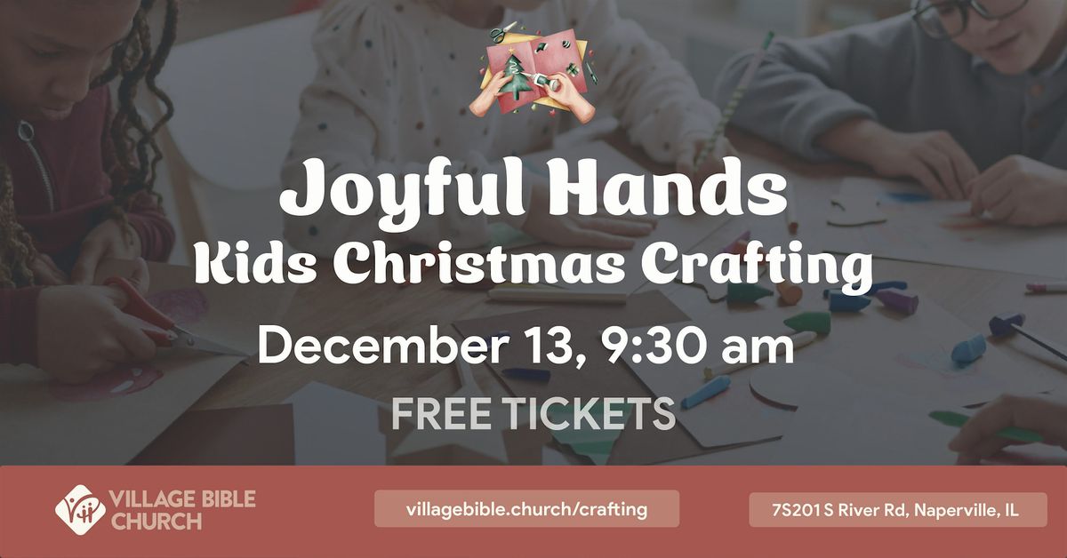 Joyful Hands: Kids Christmas Crating