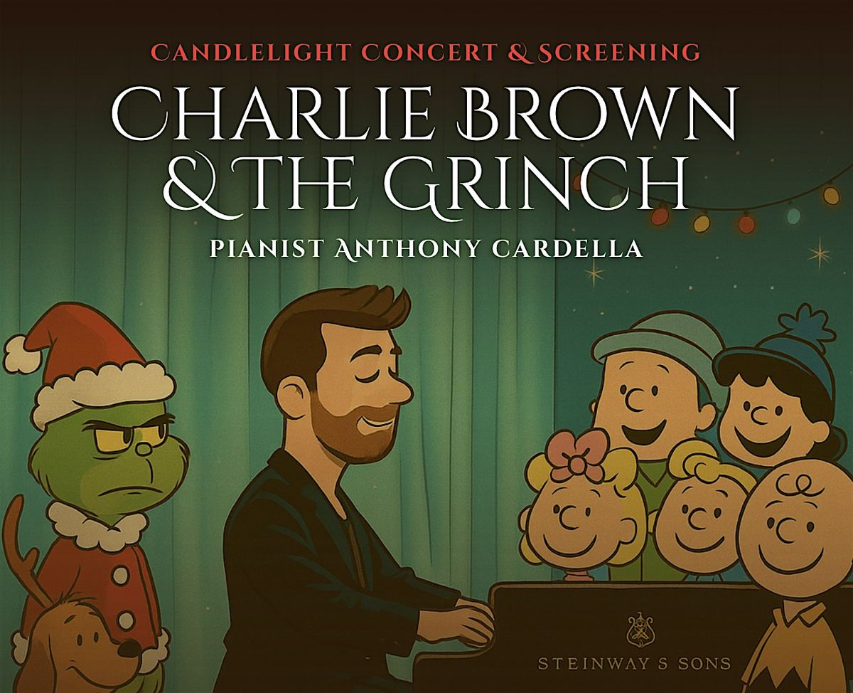 Candlelight Concert and Screening: Charlie Brown & The Grinch