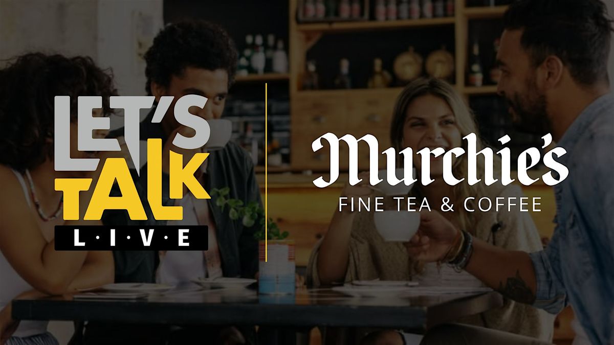 Let's Talk Saturday's @Murchies