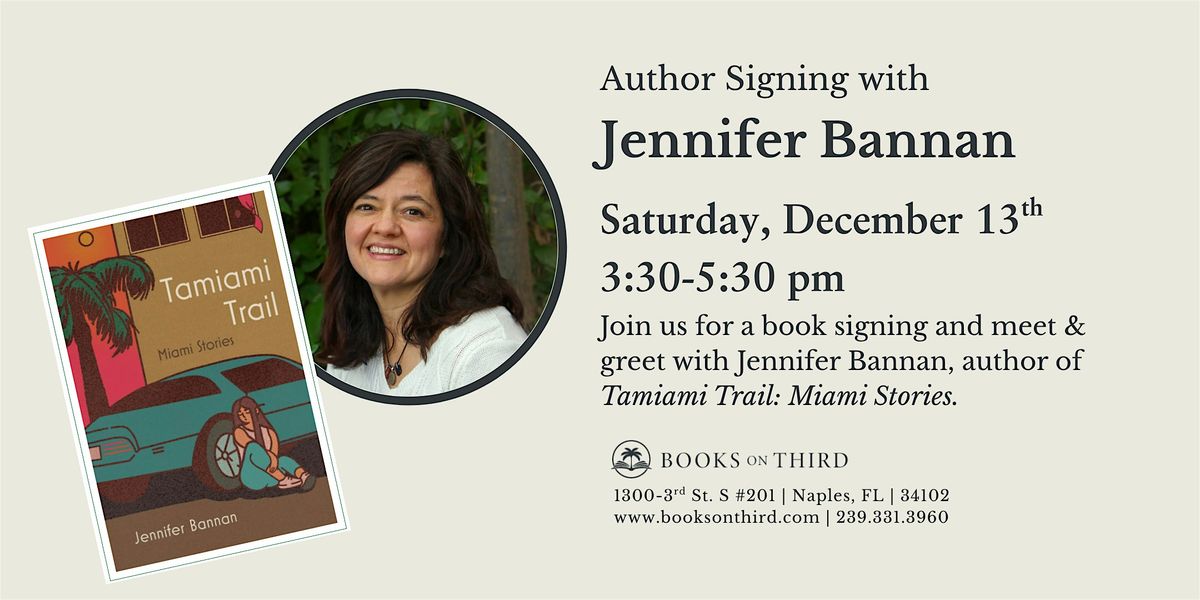 Author Signing with Jennifer Bannan- Tamiami Trail: Miami Stories