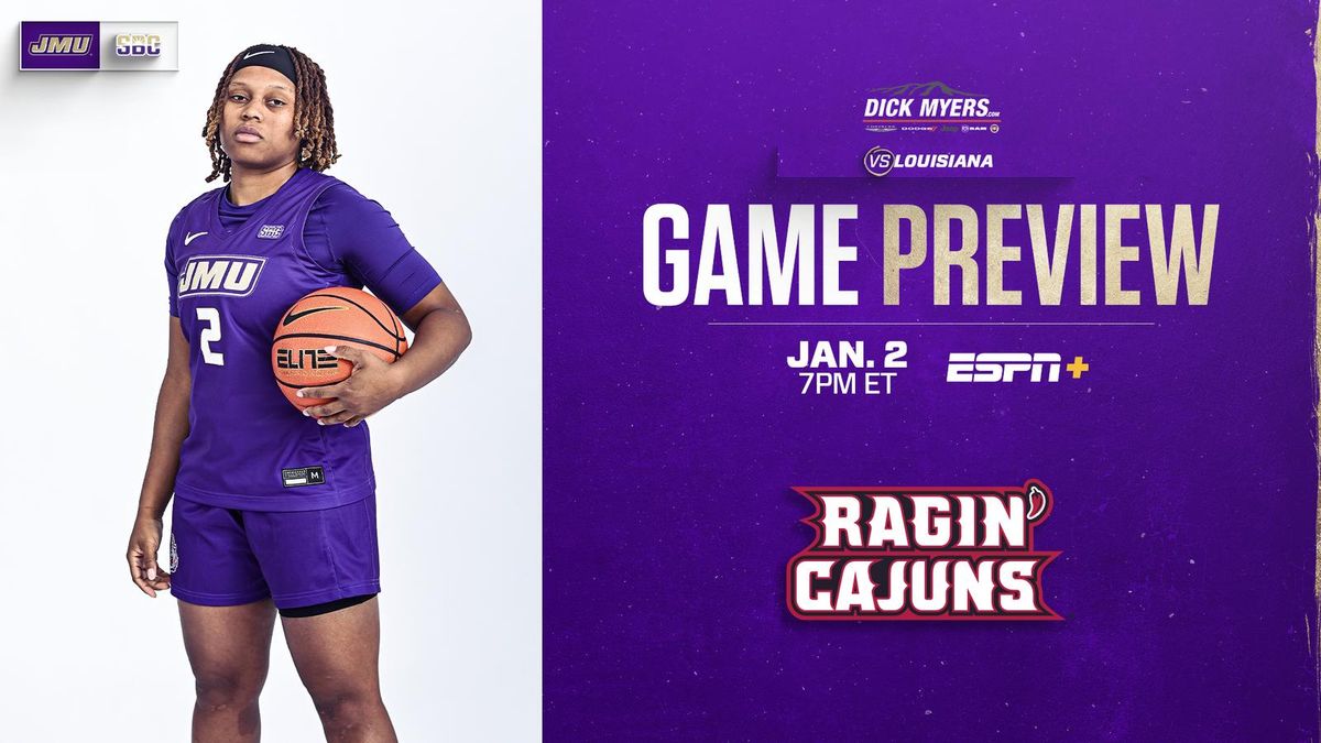 Louisiana Ragin' Cajuns at James Madison Dukes Womens Basketball