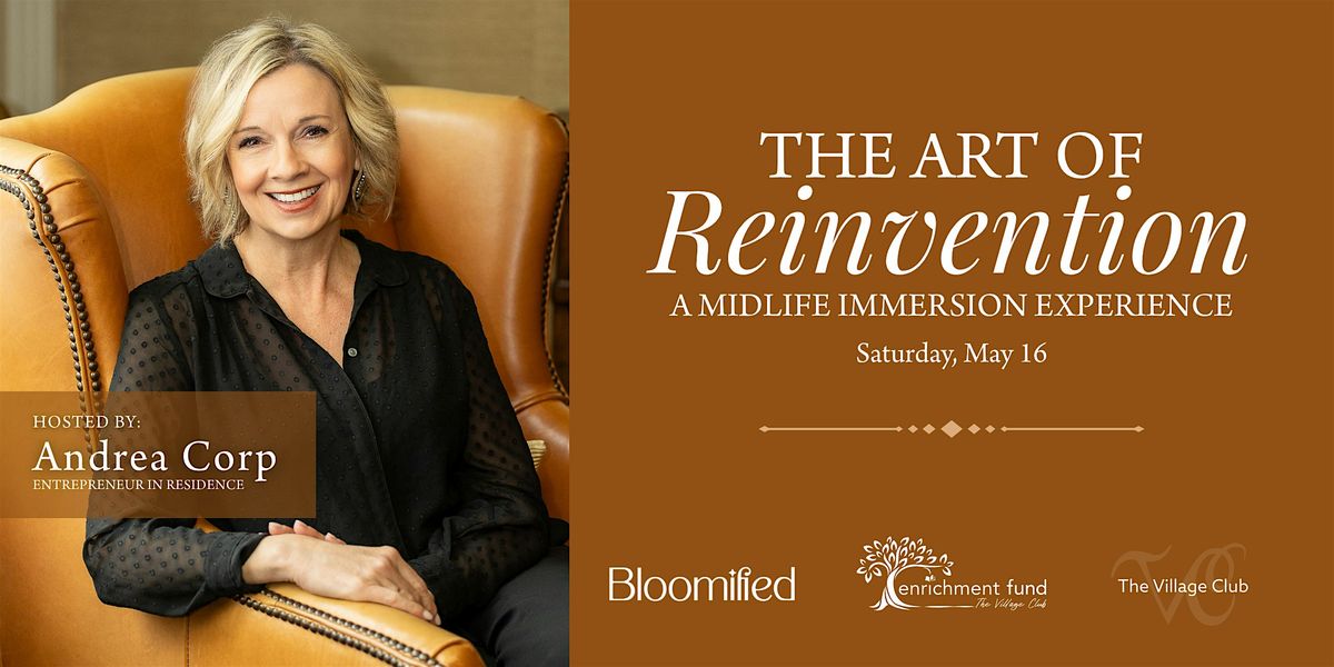 The Art of Reinvention: A Midlife Immersion Experience