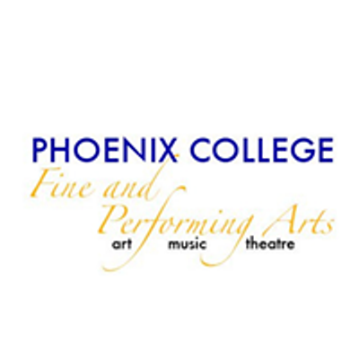 Phoenix College Fine and Performing Arts