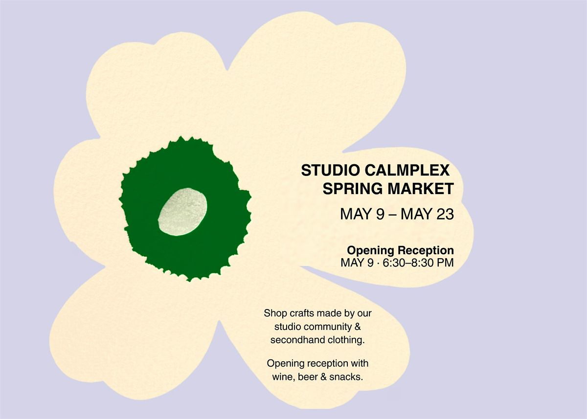 Studio Calmplex Spring Craft & Tea Market!