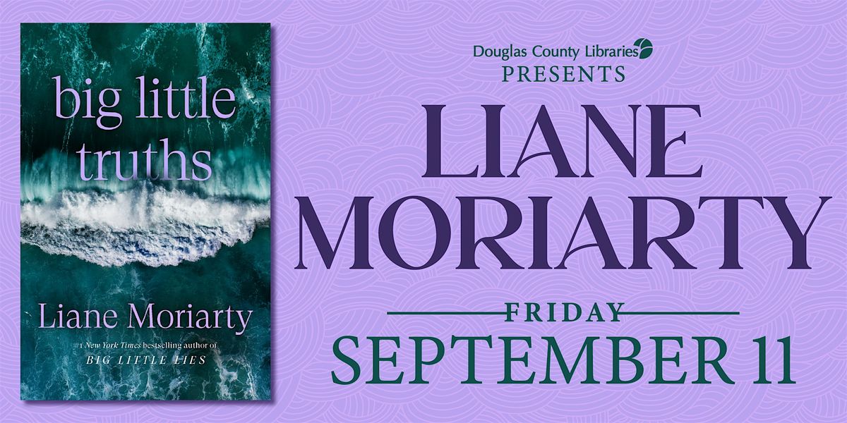 An Evening with NYT Bestselling Author Liane Moriarty