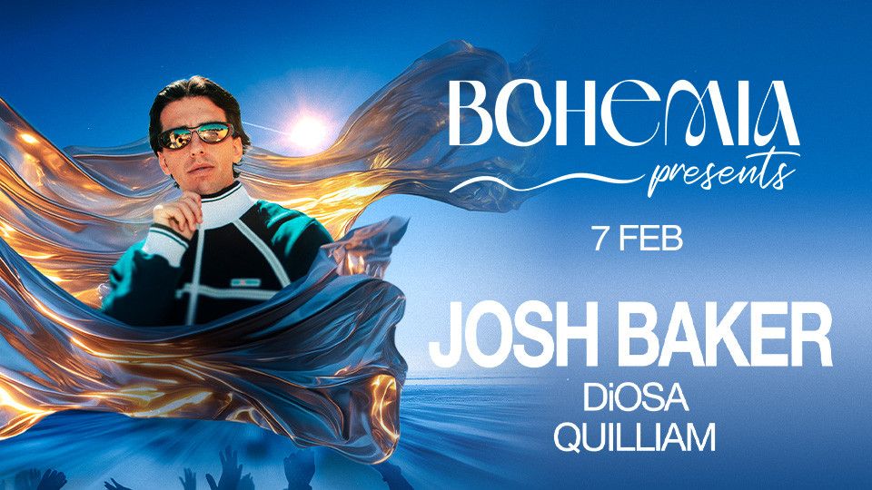 Bohemia Presents Josh Baker in Dubai