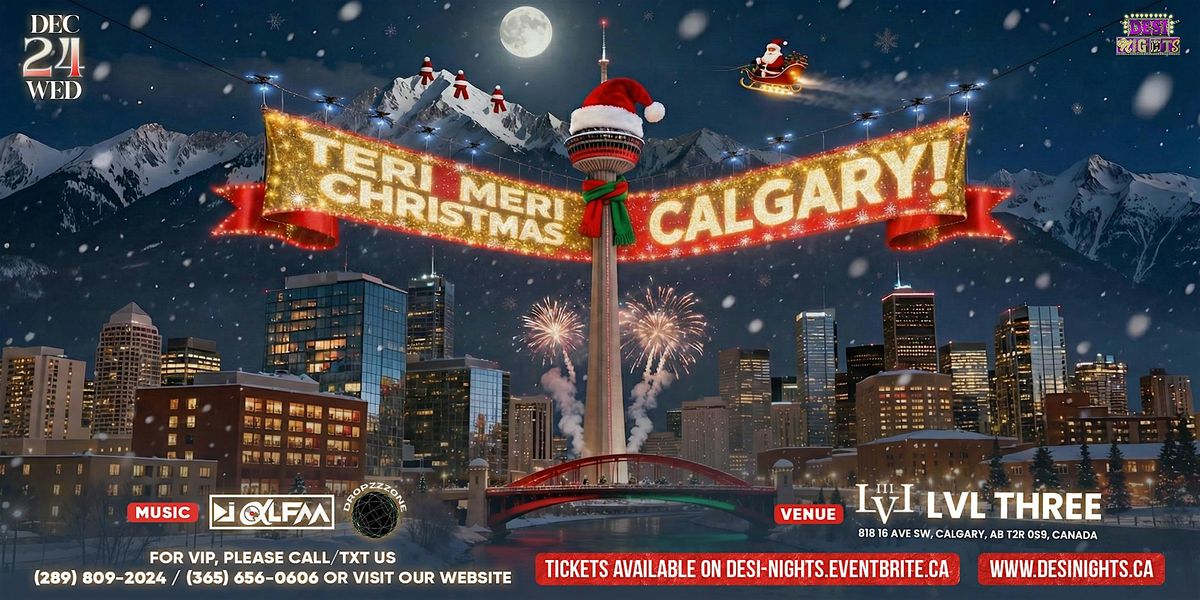TERI MERI CHRISTMAS - CALGARY