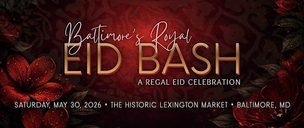 Baltimore's Royal Eid Bash