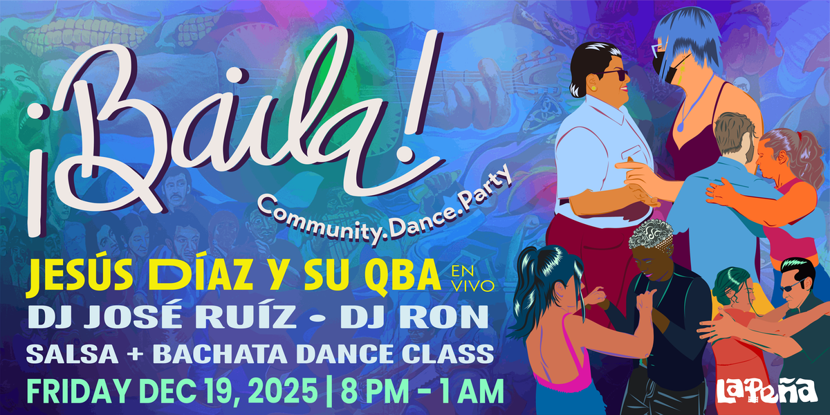 \u00a1BAILA! Community. Dance. Party - Live Salsa ft. Jes\u00fas D\u00edaz y su QBA