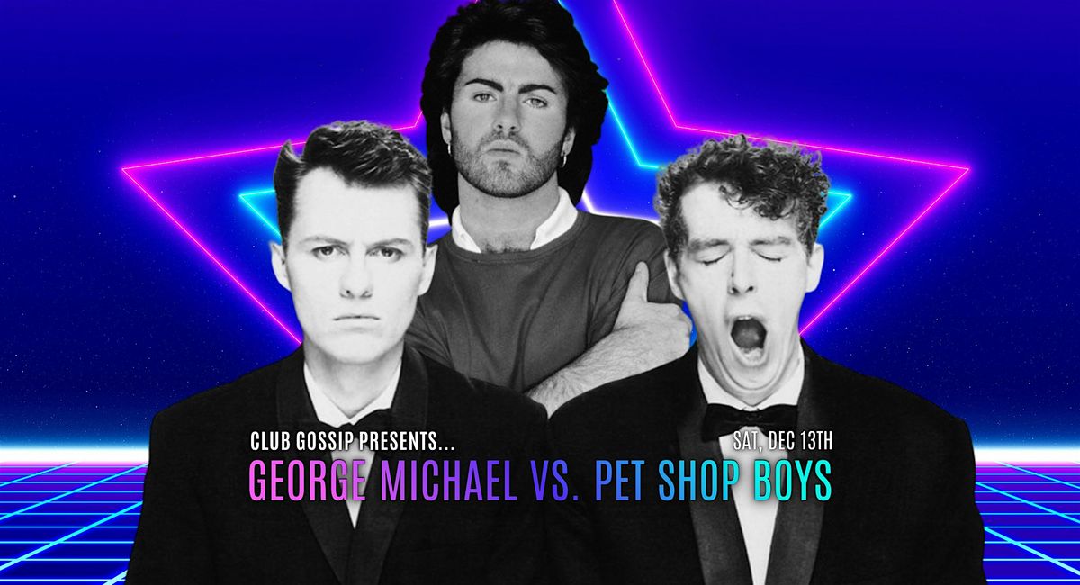 George Michael vs Pet Shop Boys new wave dance party