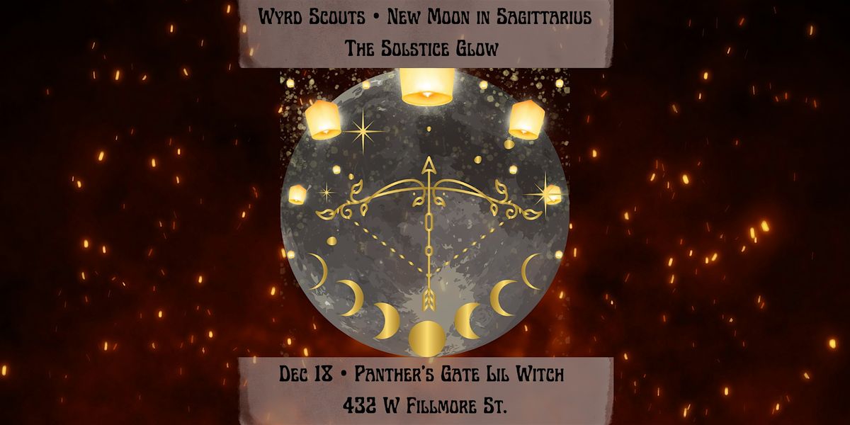 Wyrd Scouts \u2022 Free New Moon Craft Night \u2022 The Solstice Glow