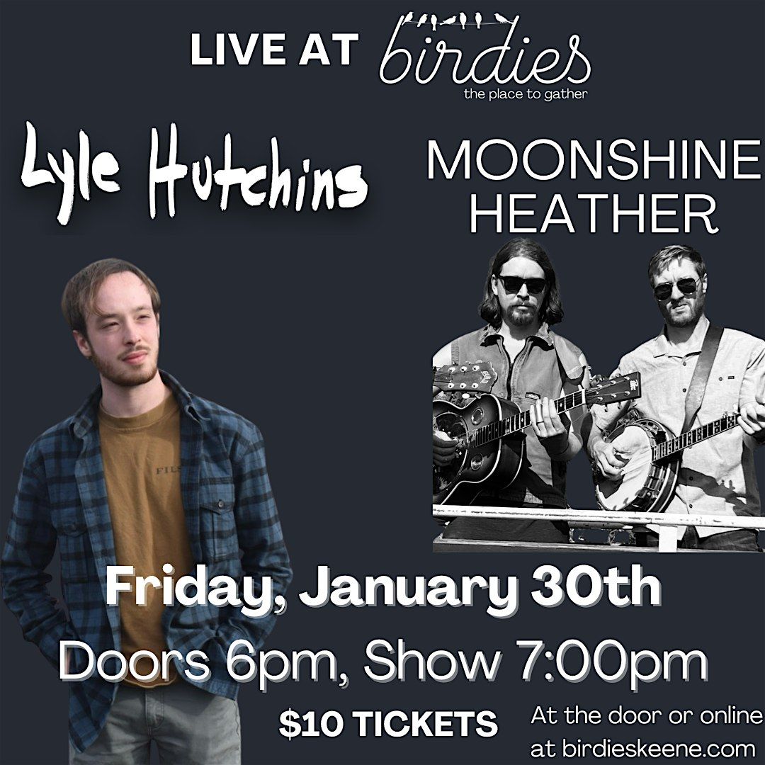 Lyle Hutchins and Moonshine Heather- LIVE at Birdies!