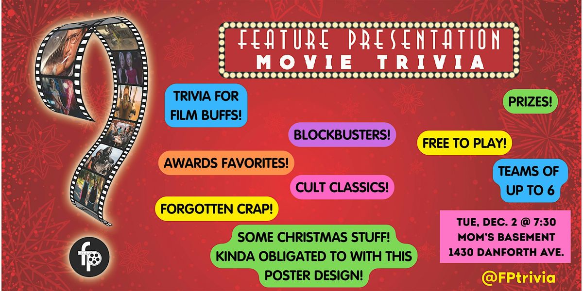 FEATURE PRESENTATION Movie Trivia @ Mom's Basement
