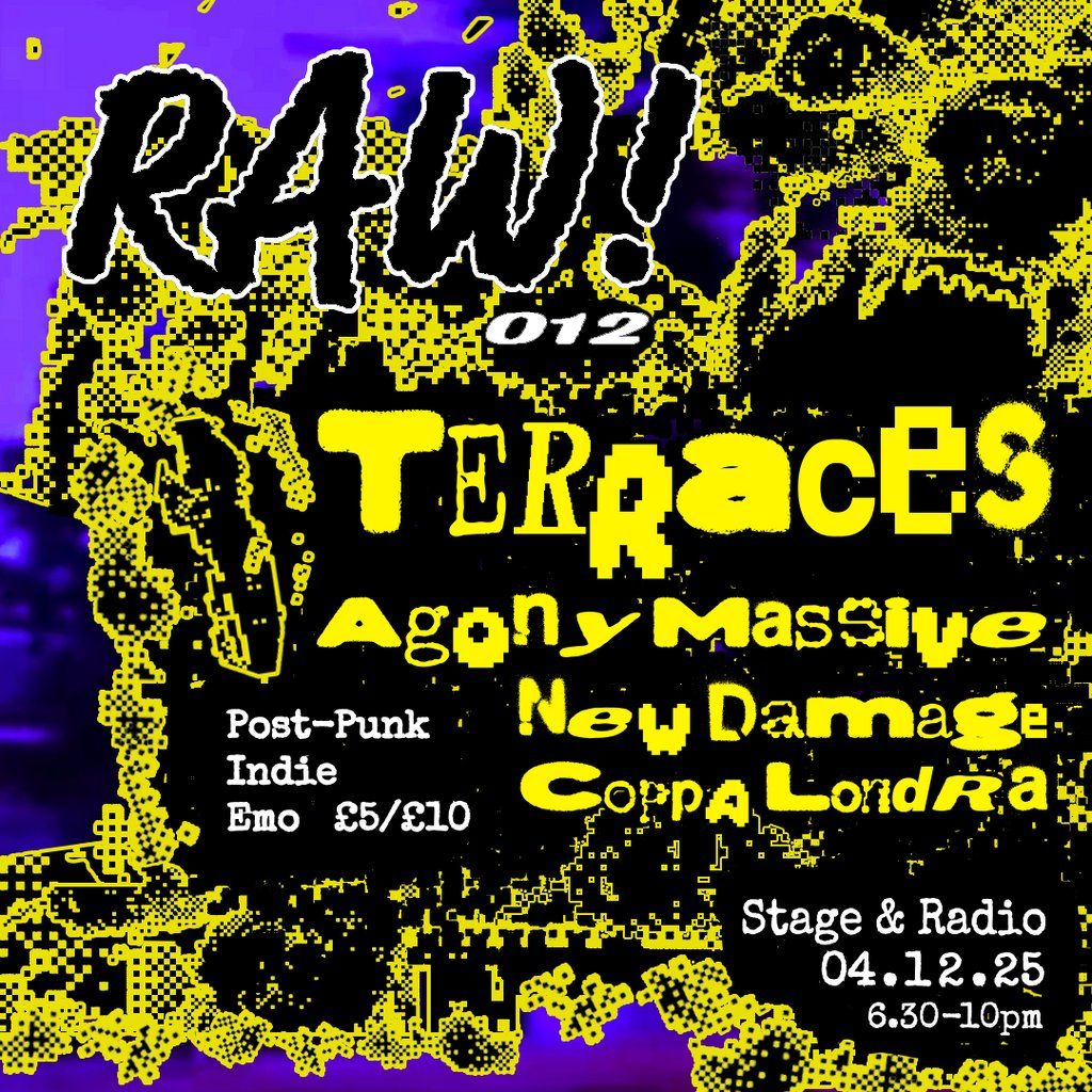 RAW! #12 - Terraces, Agony Massive, New Damage & Coppa Londra