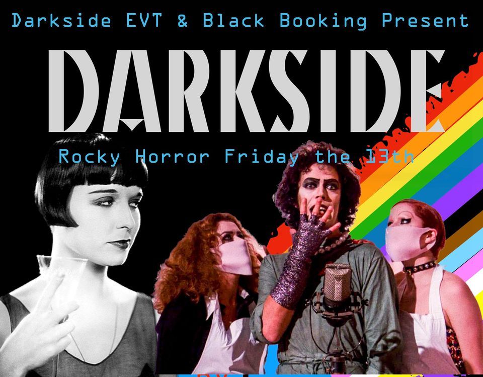 Darkside Evt: ROCKY HORROR Friday the 13th with DJ Activate & DJ Frank w\/ live art by Arrhyythmia 