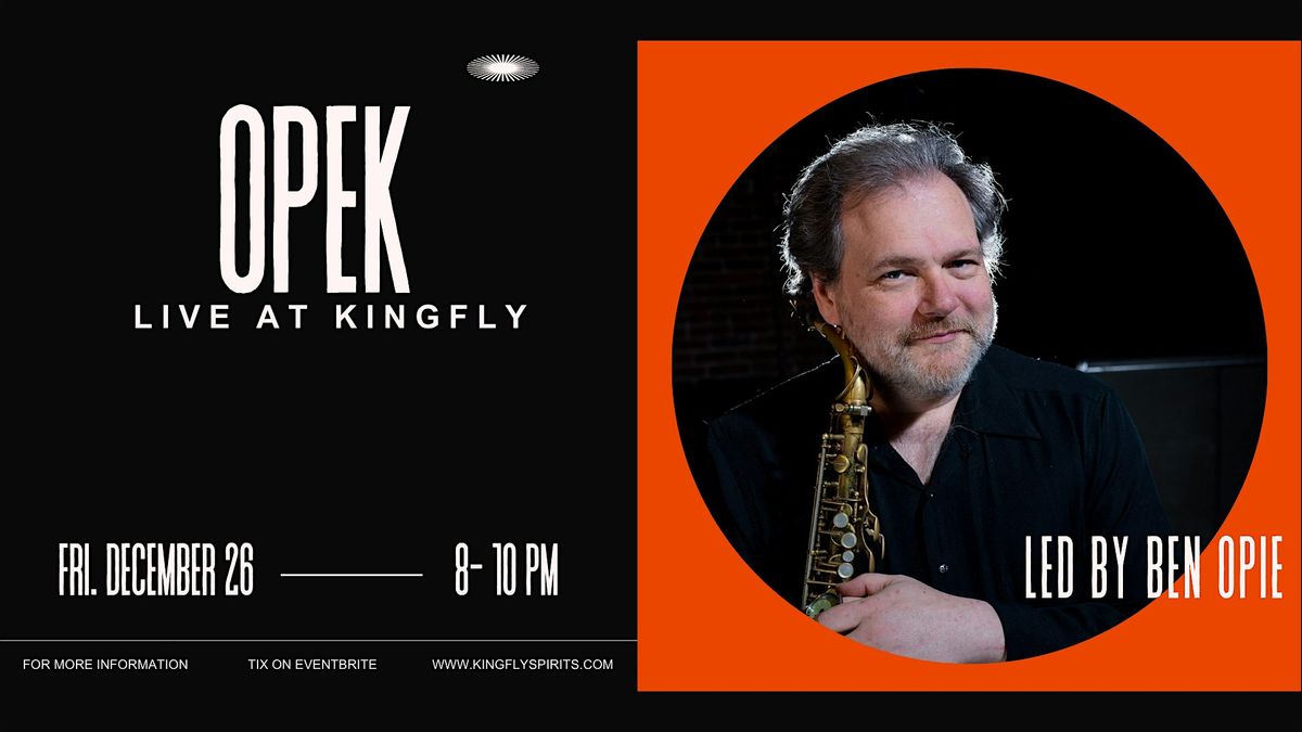 OPEK : Live at Kingfly!