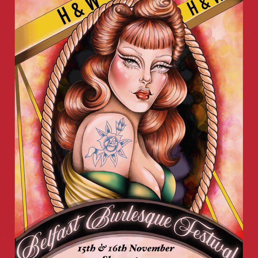 THE BELFAST BURLESQUE FEST weekend