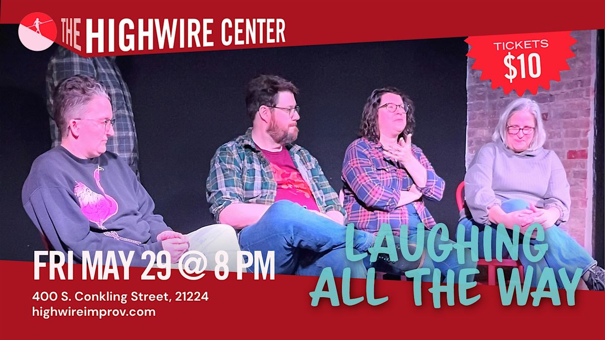Laughing All The Way: Improv at The Highwire Center!